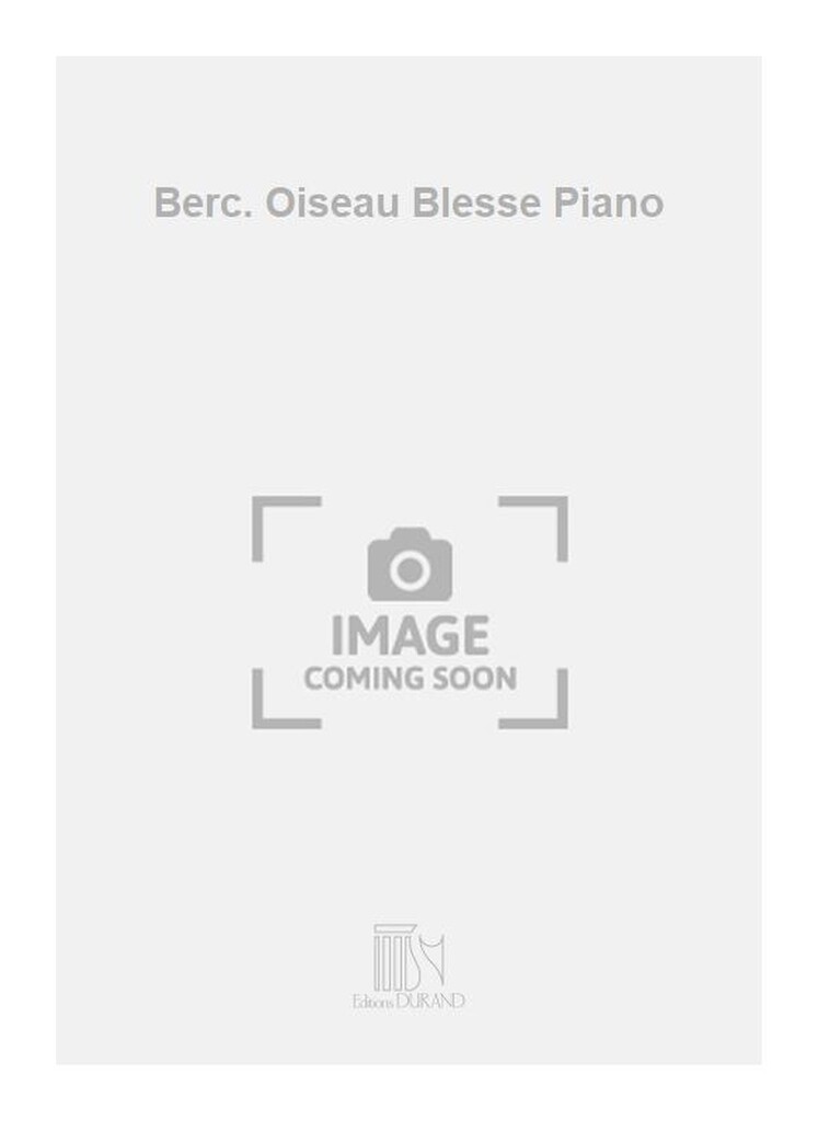 Berc. Oiseau Blesse Piano